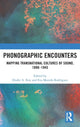Book cover of: Phonographic Encounters. By: Elodie A. Roy