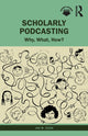 Book cover of: Scholarly Podcasting. By: Ian M. Cook