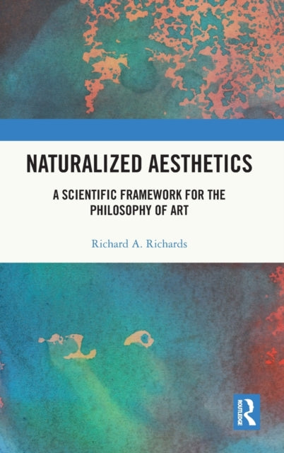 Book cover of: Naturalized Aesthetics. By: Richard A. Richards