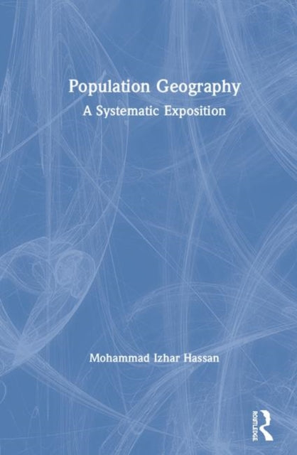 Book cover of: Population Geography. By: Mohammad Izhar Hassan