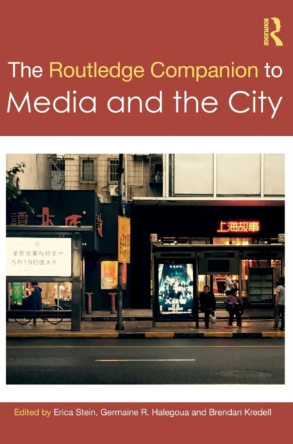 Book cover of: Routledge Companion to Media and the City. By: Erica Stein