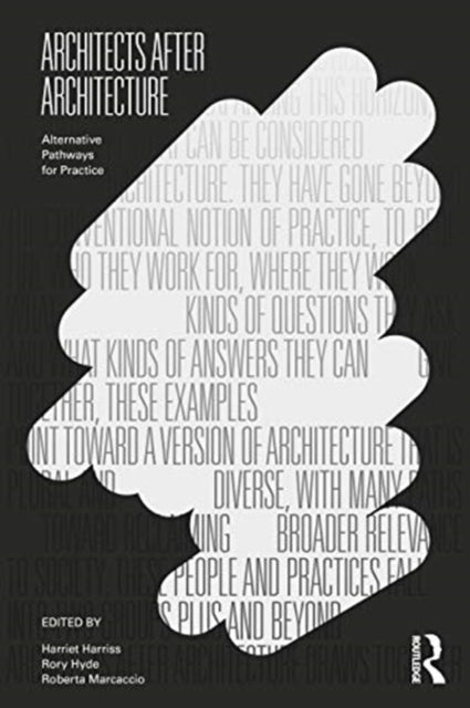Book cover of: Architects After Architecture. By: Harriet Harriss