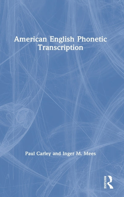 Book cover of: American English Phonetic Transcription. By: Paul Carley