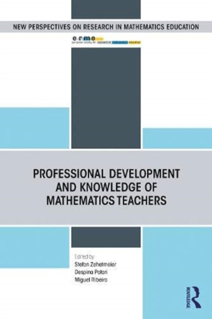 Book cover of: Professional Development and Knowledge of Mathematics Teachers. By: Stefan Zehetmeier