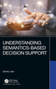 Book cover of: Understanding Semantics-Based Decision Support. By: Sarika Jain