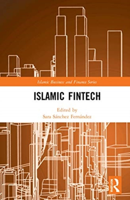 Book cover of: Islamic Fintech. By: Sara Sanchez Fernandez