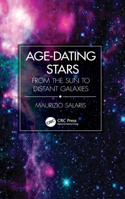 Book cover of: Age-Dating Stars. By: Maurizio Salaris