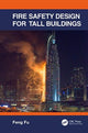 Book cover of: Fire Safety Design for Tall Buildings. By: Feng Fu