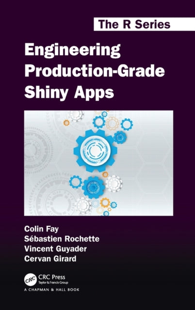 Book cover of: Engineering Production-Grade Shiny Apps. By: Colin Fay