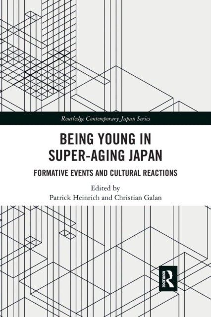 Book cover of: Being Young in Super-Aging Japan. By: Patrick Heinrich