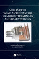 Book cover of: Millimeter Wave Antennas for 5G Mobile Terminals and Base Stations. By: Shiban K. Koul
