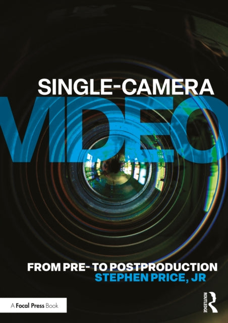 Book cover of: Single-Camera Video. By: Stephen Price Jr