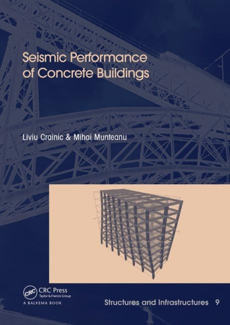 Book cover of: Seismic Performance of Concrete Buildings. By: Liviu Crainic