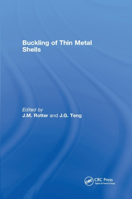 Book cover of: Buckling of Thin Metal Shells. By: J. G. Teng