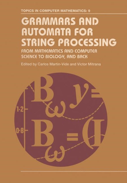 Book cover of: Grammars and Automata for String Processing. By: Carlos Martin-Vide
