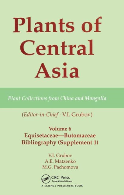 Book cover of: Plants of Central Asia - Plant Collection from China and Mongolia, Vol. 6