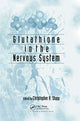 Book cover of: Glutathione In The Nervous System. By: Christopher A. Shaw