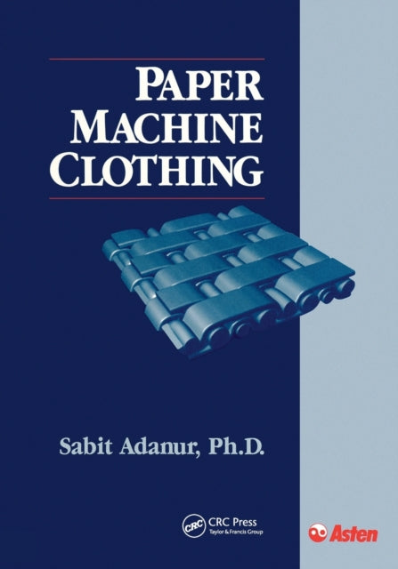 Book cover of: Paper Machine Clothing. By: Sabit Adanur