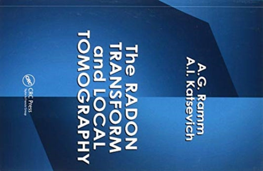 Book cover of: Radon Transform and Local Tomography. By: A. G. Ramm
