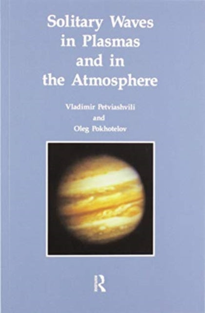 Book cover of: Solitary Waves in Plasmas and in the Atmosphere. By: V. I. Petviashvili