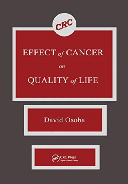 Book cover of: Effect of Cancer On Quality of Life. By: David Osoba