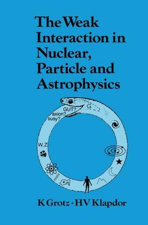 Weak Interaction in Nuclear, Particle, and Astrophysics
