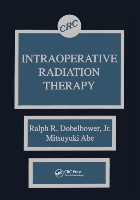 Book cover of: Intraoperative Radiation Therapy. By: Mitsuyuki Abe