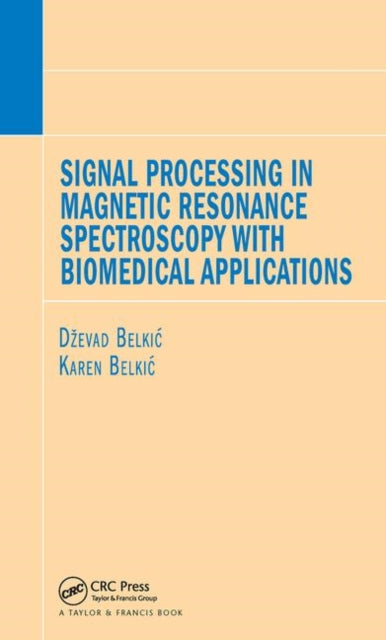 Book cover of: Signal Processing in Magnetic Resonance Spectroscopy with Biomedical Applications