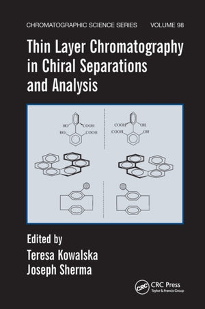 Thin Layer Chromatography in Chiral Separations and Analysis