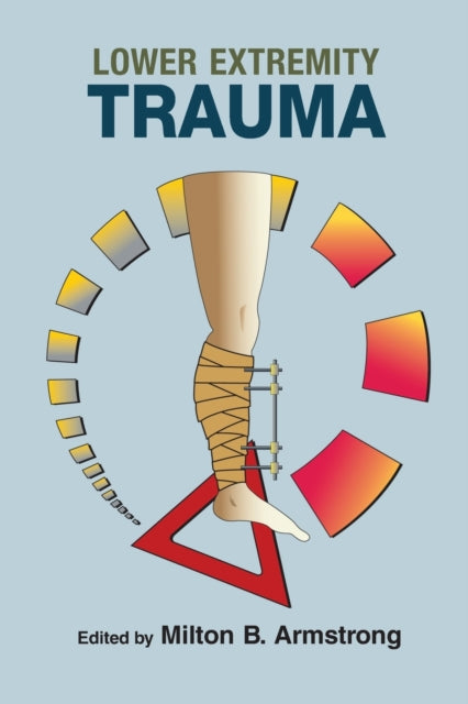 Book cover of: Lower Extremity Trauma. By: Armstrong Milton B.