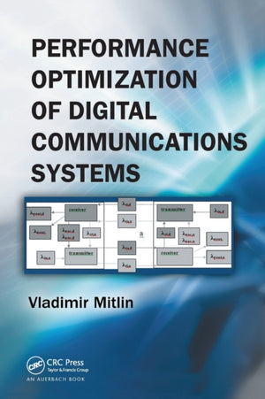 Performance Optimization of Digital Communications Systems