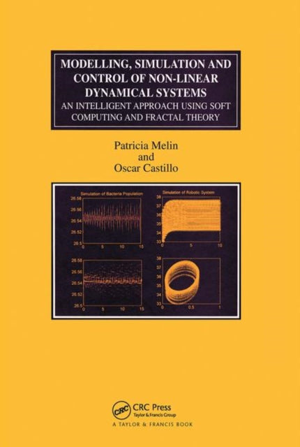 Book cover of: Modelling, Simulation and Control of Non-linear Dynamical Systems