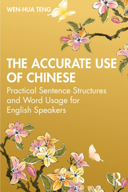 Book cover of: Accurate Use of Chinese. By: Wen-Hua Teng