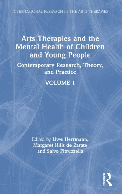 Book cover of: Arts Therapies and the Mental Health of Children and Young People. By: Uwe Herrmann