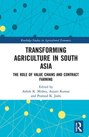 Transforming Agriculture in South Asia