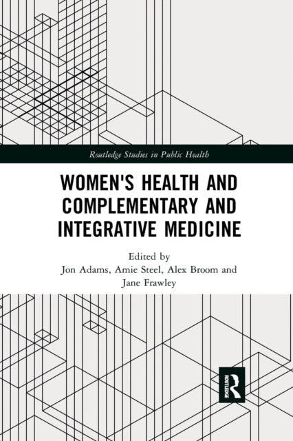 Book cover of: Women's Health and Complementary and Integrative Medicine. By: Jon Adams