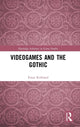 Book cover of: Videogames and the Gothic. By: Ewan Kirkland