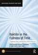 Book cover of: Bakhtin in the Fullness of Time. By: Craig Brandist