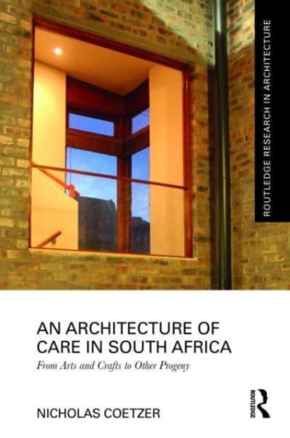 Book cover of: Architecture of Care in South Africa. By: Nicholas Coetzer