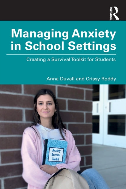 Book cover of: Managing Anxiety in School Settings. By: Anna Duvall