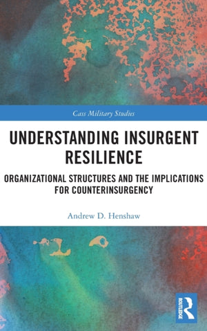 Understanding Insurgent Resilience