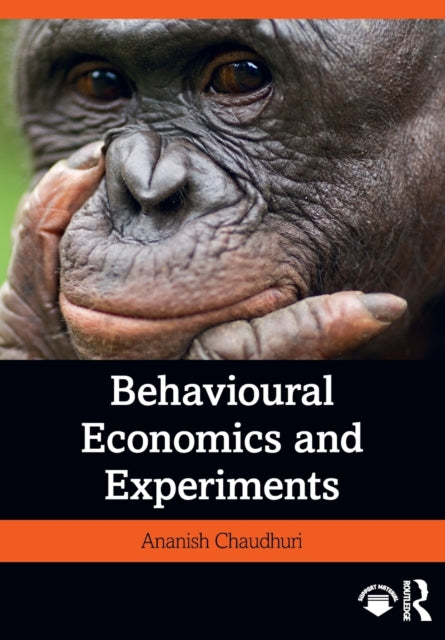 Book cover of: Behavioural Economics and Experiments. By: Ananish Chaudhuri