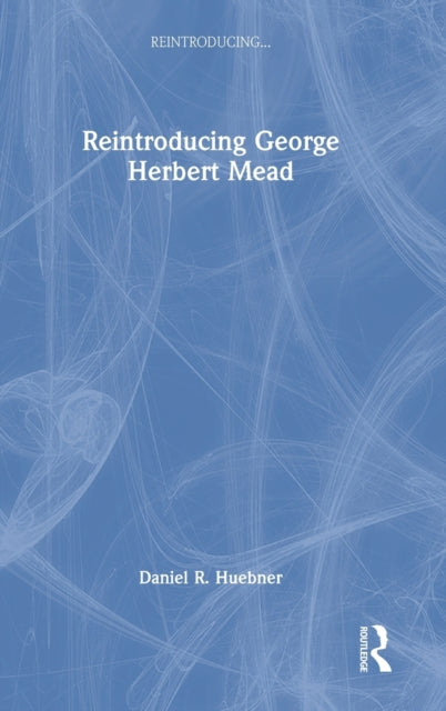 Reintroducing George Herbert Mead