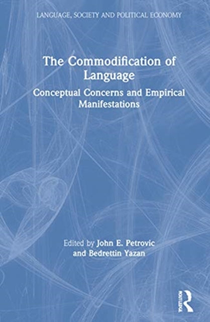 Book cover of: Commodification of Language. By: John E. Petrovic