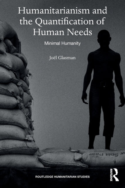 Book cover of: Humanitarianism and the Quantification of Human Needs