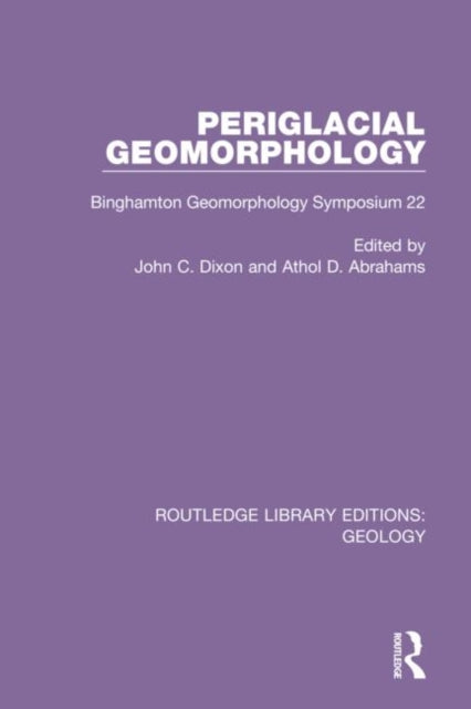 Book cover of: Periglacial Geomorphology. By: John C. Dixon