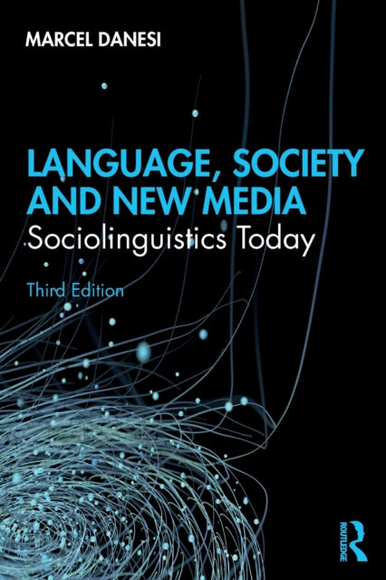Book cover of: Language, Society, and New Media. By: Marcel Danesi