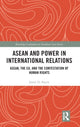 Book cover of: ASEAN and Power in International Relations. By: Jamie D. Stacey