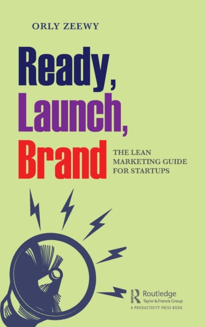 Book cover of: Ready, Launch, Brand. By: Orly Zeewy