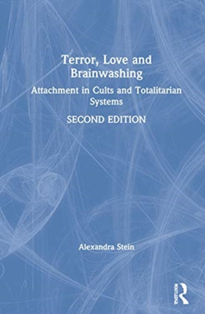 Book cover of: Terror, Love and Brainwashing. By: Alexandra Stein